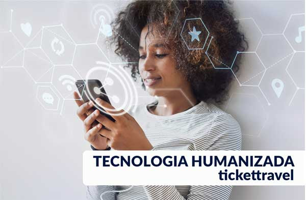 tecnologia humanizada tickettravel