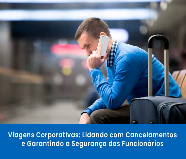 Cancelamento de Viagens Corporativas - tickettravel